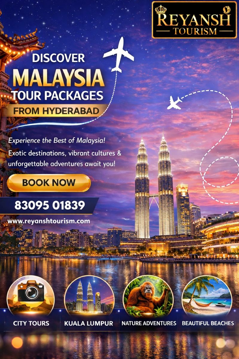 Best Malaysia Trip Packages from Hyderabad | Affordable & Luxury Tours